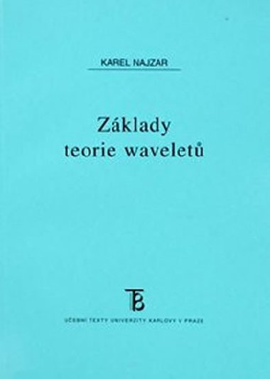 Zklady teorie wavelet - Najzar Karel