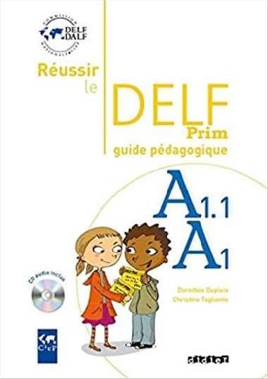 Russir le DELF A1.1/A1 Prim: Guide pdagogique & CD - kolektiv autor