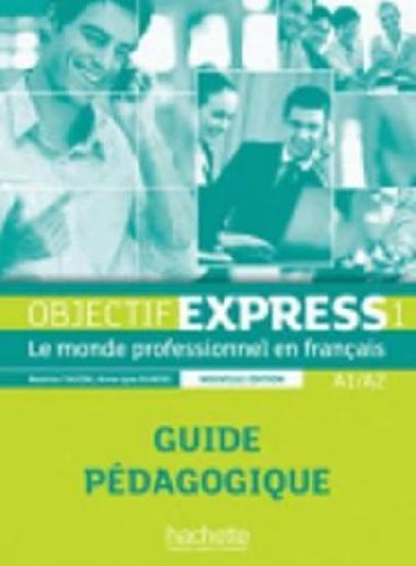 Objectif Express 1 (A1/A2) Guide pdagogique, nouvelle ed. - Tauzin Batrice