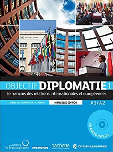 Objectif Diplomatie 1(A1/A2)  Livre de lleve / Nouvelle Edition - kolektiv autor