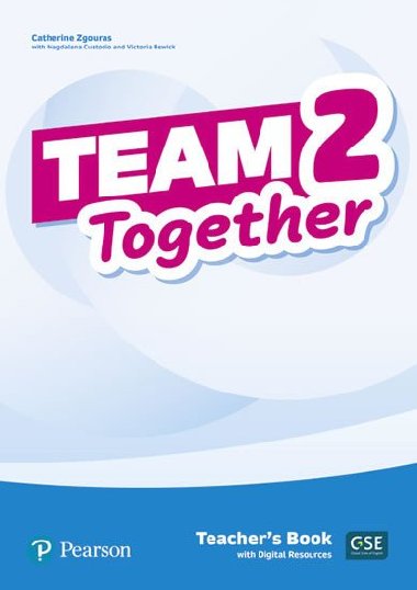 Team Together 2 Teachers Book with Digital Resources Pack - Zgouras Catherine
