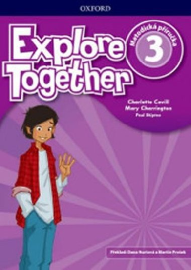 Explore Together 3 Teacher´s Resource Pack CZ - kolektiv autorů