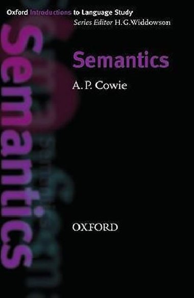 Oxford Introductions to Language Study: Semantics - kolektiv autor