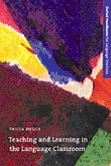 Oxford Handbooks for Language Teachers: Teaching and Learning in Language Classroom - kolektiv autor