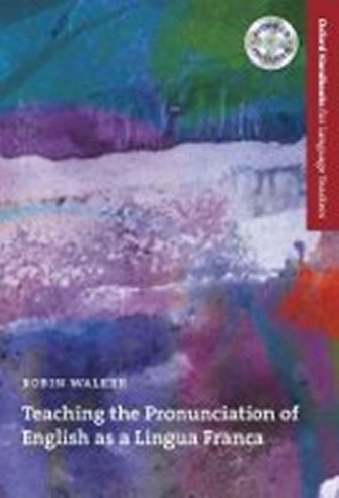 Oxford Handbooks for Language Teachers: Teaching Pronounciation of English As a Lingua Franca - kolektiv autor