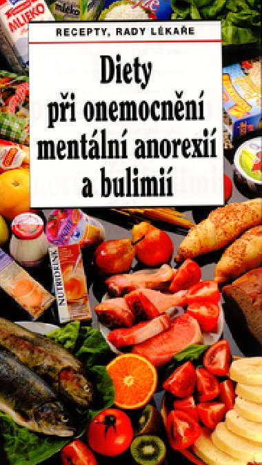 Diety pi onemocnn mentln anorexi a bulimi - Dagmar Beneov; Lenka Miov