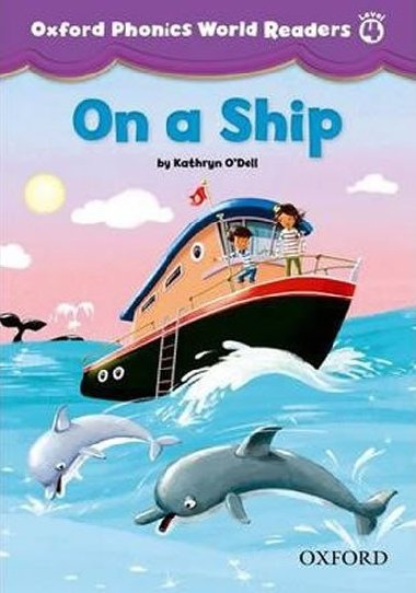 Oxford Phonics World 4 Reader: on a Ship - kolektiv autor