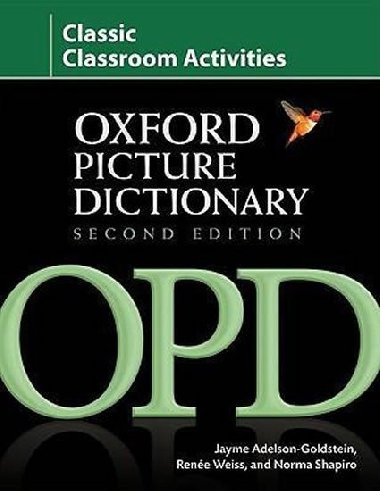 Oxford Picture Dictionary Second Ed. Classic Classroom Activities - kolektiv autor