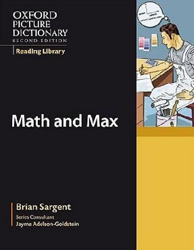 Oxford Picture Dictionary Reading Library Readers: Workplace Reader: Math and Max - kolektiv autor
