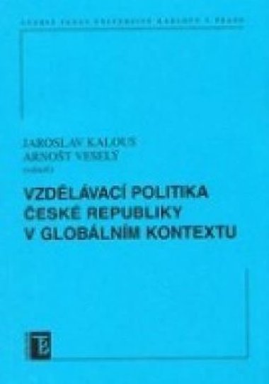 Vzdlvac politika R v globlnm kontextu - Kalous Jaroslav, Vesel Arnot