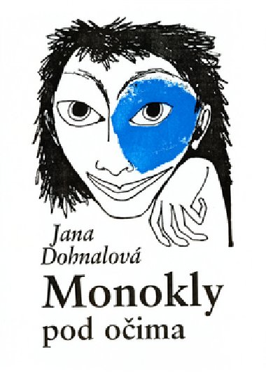 MONOKLY POD OIMA - Jana Dohnalov