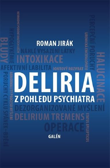 Deliria z pohledu psychiatra - Roman Jirk