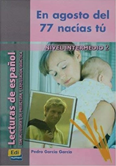 Lecturas graduadas Intermedio - En agosto del 77 nacas t - Libro - neuveden