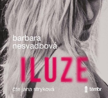 Iluze - audioknihovna - Nesvadbová Barbara