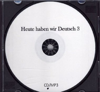 Heute haben wir Deutsch 3 - CD - kolektiv autor