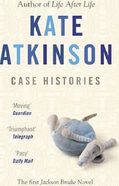 Case Histories : (Jackson Brodie) - Atkinsonov Kate