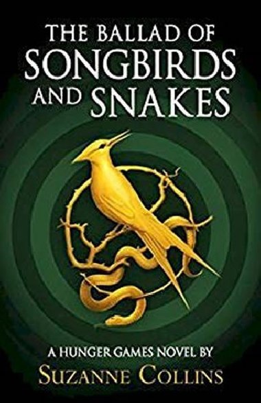 The Ballad of Songbirds and Snakes : (A Hunger Games Novel) - Collinsov Suzanne