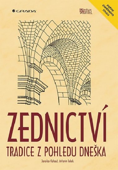 Zednictv - Tradice z pohledu dneka - Kamil Bartk; Jaroslav Kohout; Antonn Tobek