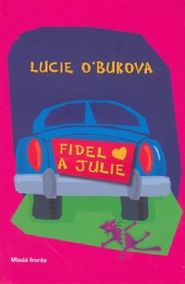 FIDEL A JULIE - Lucie OBukov