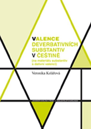 Valence deverbativnch substantiv v etin (na materilu substantiv s dativn valenc) - Kolov Veronika
