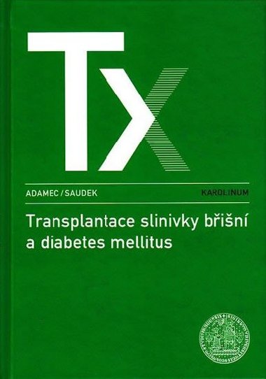 Transplantace slinivky bin a diabetes mellitus - Adamec Frantiek