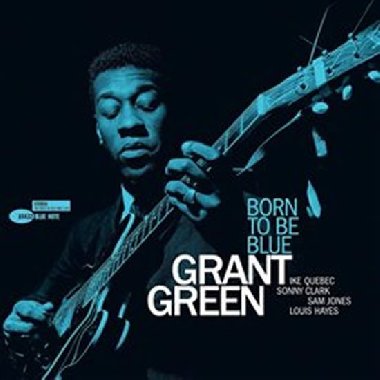 Born To Be Blue - Grant Green