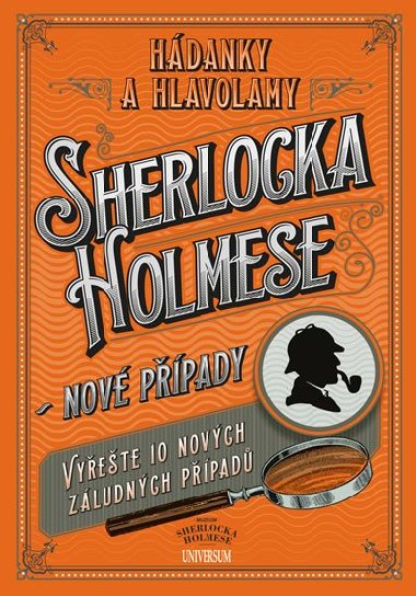 Hdanky a hlavolamy Sherlocka Holmese - nov ppady - Universum