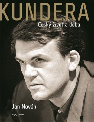 Kundera - esk ivot a doba - Jan Novk