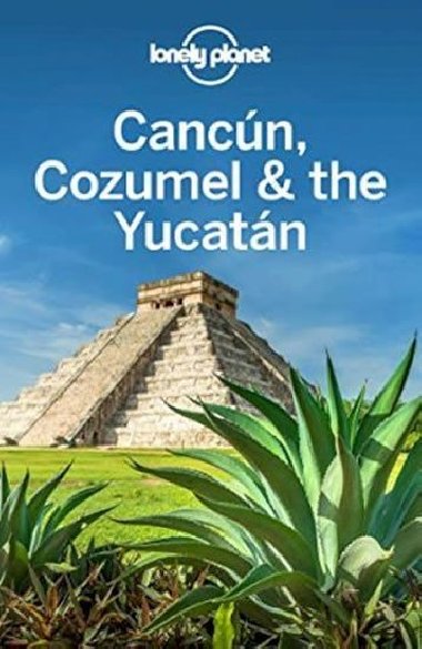 Lonely Planet Cancun, Cozumel & the Yucatan - Bartlett Ray