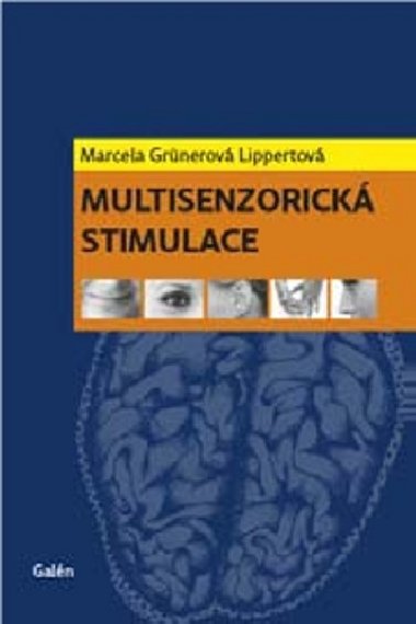 Multisenzorick stimulace - Marcela Lippertov-Grnerov