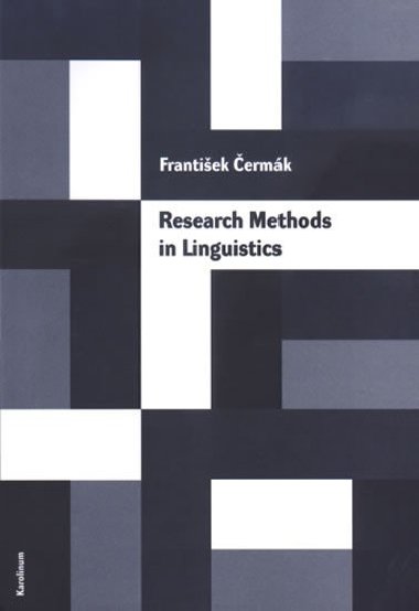 Research Methods in Linguistics: essential principles, based on a general theory of science - ermk Frantiek