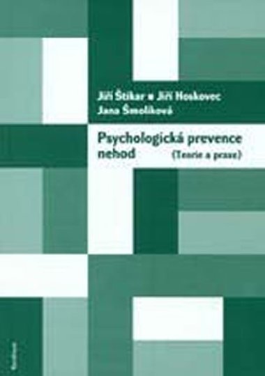 Psychologick prevence nehod (teorie a praxe) - tikar Ji