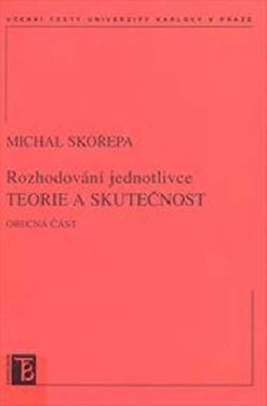 Rozhodovn jednotlivce teorie a skutenost - Skoepa Michal