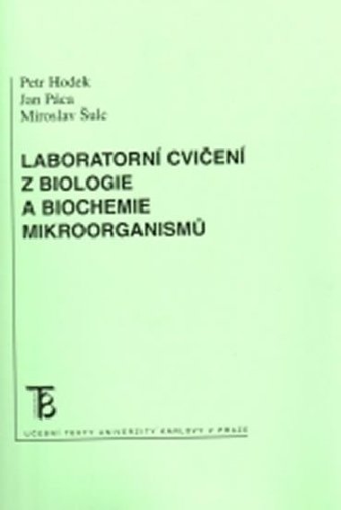 Laboratorn cvien z biologie a biochemie mikroorganism - Hodek Petr