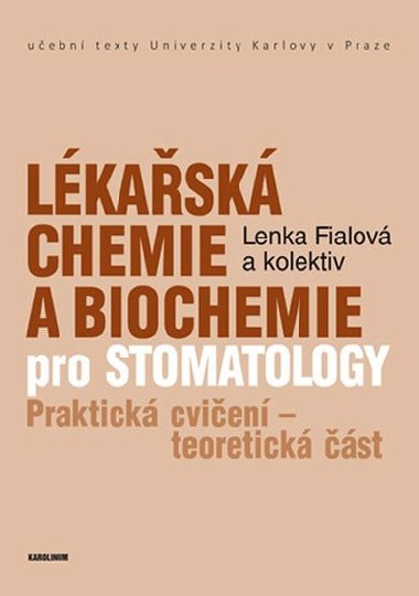 Lkask chemie a biochemie pro stomatology: Praktick cvien - teoretick st - Fialov Lenka