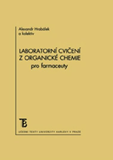 Laboratorn cvien z organick chemie pro farmaceuty - Hrablek Alexandr