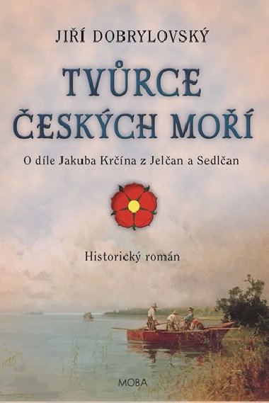 Tvrce eskch mo - Jakub Krn z Jelan a Sedlan - Historick romn - Ji Dobrylovsk