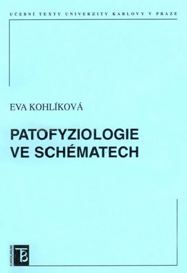 Patofyziologie ve schmatech - Kohlkov Eva