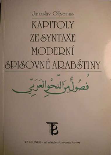 Kapitoly ze syntaxe modern spisovn arabtiny - Oliverius Jaroslav