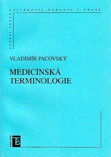 Medicnsk terminologie - Pacovsk Vladimr, Sucharda Petr