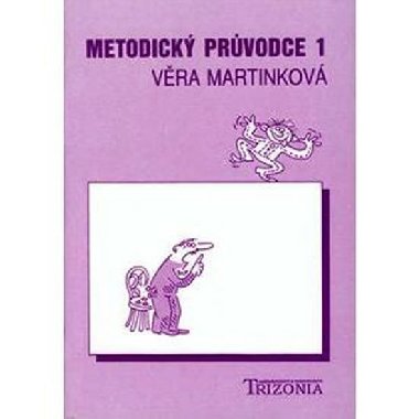 Metodick prvodce 1 - k uebnici esk jazyk pro 1.ronk S - Martinkov Vra