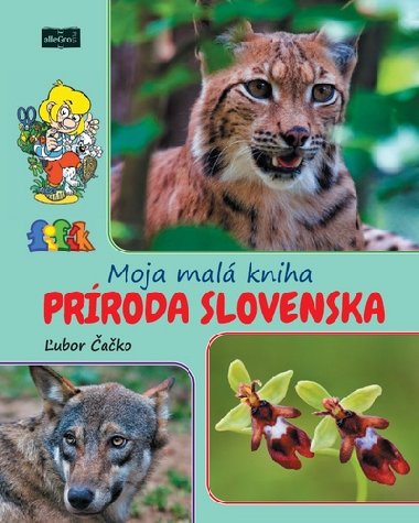 Moja malá kniha Príroda Slovenska - Ľubor Čačko