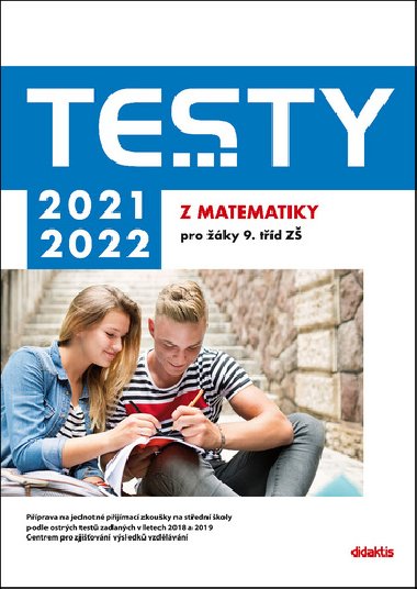Testy 2021-2022 z matematiky pro ky 9. td Z - Dana Gazrkov; Hana Hedbvn; Hana Likov
