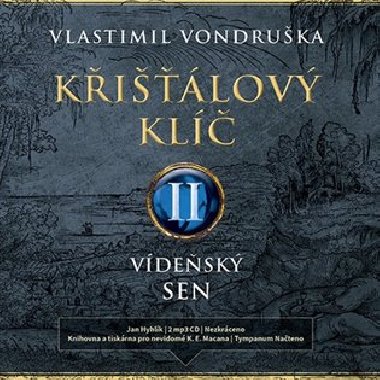 Křišťálový klíč II. - Vídeňský sen - Audiokniha na CD - Vlastimil Vondruška, Jan Hyhlík