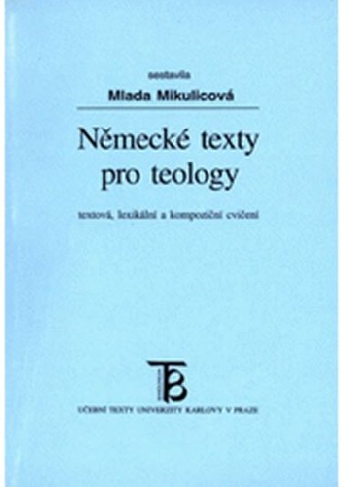 Nmeck texty pro teology: textov, lexikln a kompozin cvien - Mikulicov Mlada
