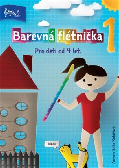Barevná flétnička - Pro děti od 4 do 7 let - Saša Kolářová