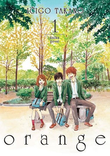 Orange 1 - Kniha prvn - Iigo Takano