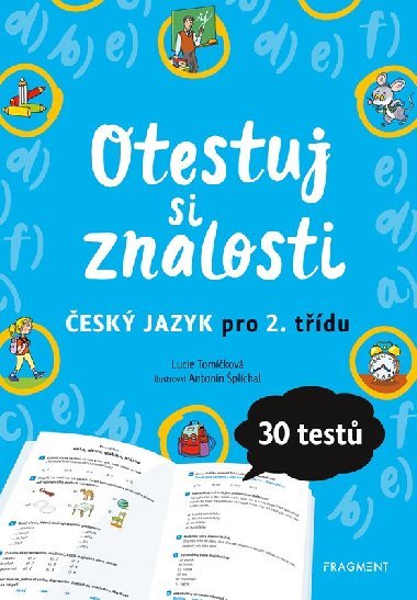Otestuj si znalosti - Český jazyk pro 2. třídu - 30 testů - Lucie Tomíčková