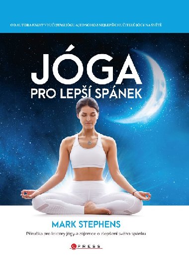 Jóga pro lepší spánek - Příručka pro lektory jógy a zájemce o zlepšení svého spánku - Mark Stephens