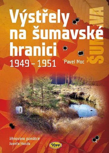 Vstely na umavsk hranici 1949-1951 - Pavel Moc